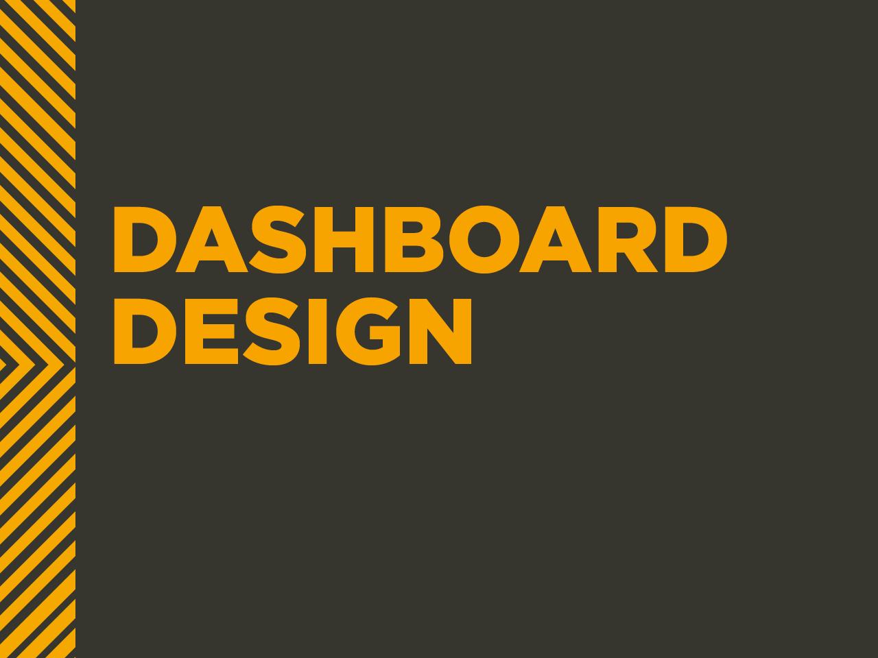 Dashboard Design